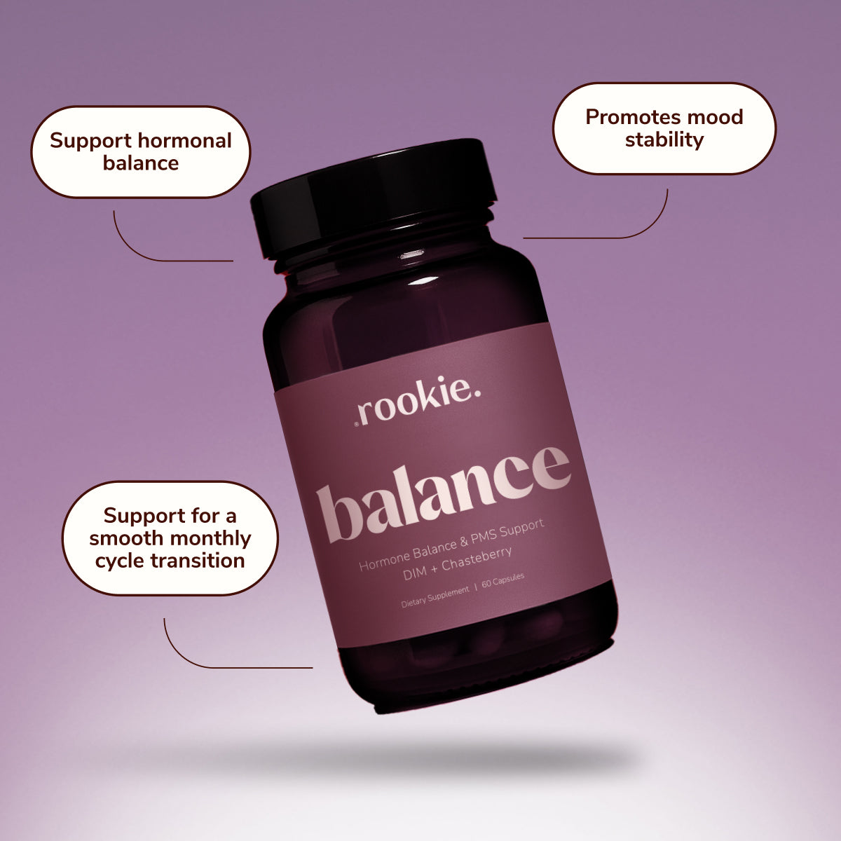 Bottle of 'rookie. balance' supplements on a purple background with text highlighting benefits.