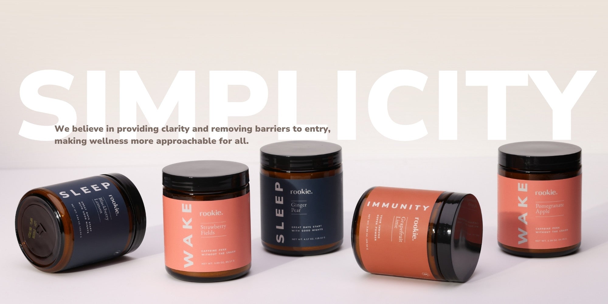 Rookie Wellness Value - Simplicity - We believe in providing clarity and removing barriers to entry, making wellness more approachable for all